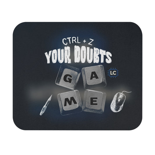 LCShopTech | Tappetino Mouse “Ctrl + Z Your Doubts” — Gaming Desk Pad